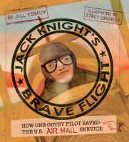 book cover for "jack knight's brave flight"