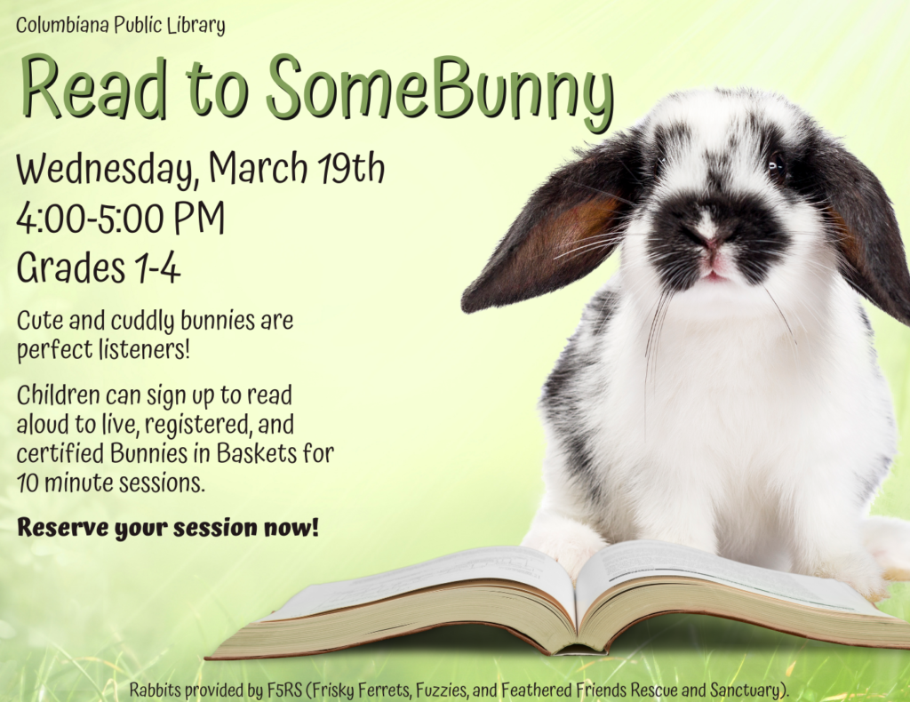 Kids in Grades 1-4 can practice their reading with a cute cuddly bunny on Wednesday, March 19 from 4:00-5:00 PM