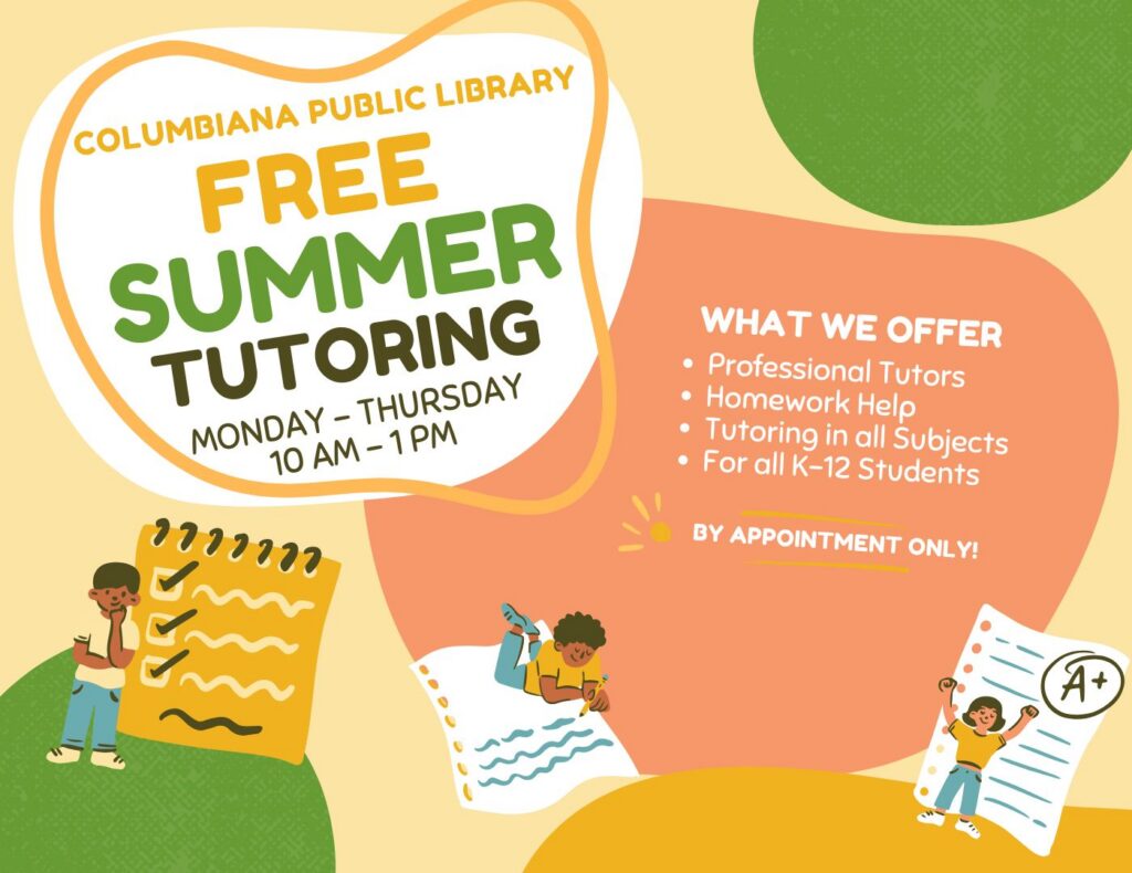 The library will be offering free summer tutoring Monday-Thursday from 10 AM to 1 PM. You can register by visiting any of our programming pages. 